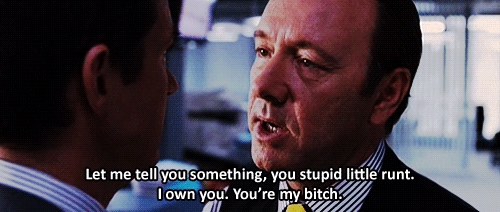 Evil Boses / bad Boses / Kevin spacey / I own you gif